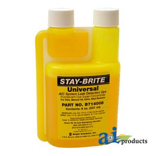 B714008 - Universal Stay Bright A/C Dye, 8 Oz Bottle,